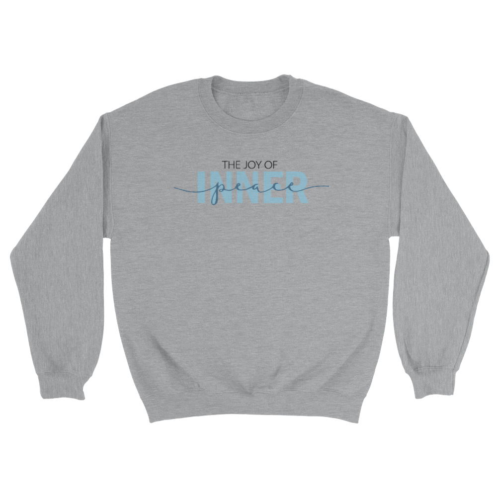 Classic Unisex Crewneck Sweatshirt without logo and with message - "The Joy of Inner Peace"